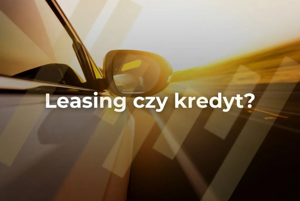 grafika z napisem leasing czy kredyt